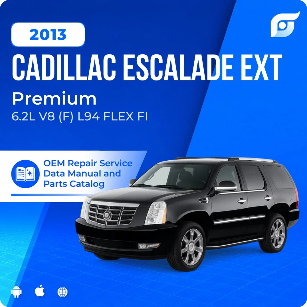 2013 Cadillac Escalade EXT Premium - OEM Repair Service Manual