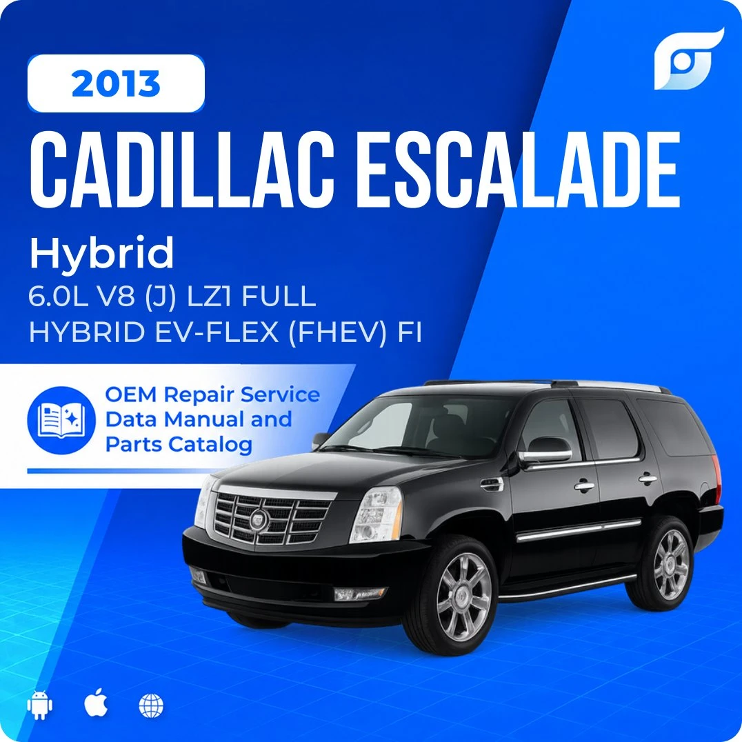 2013 Cadillac Escalade Hybrid - OEM Repair Service Manual