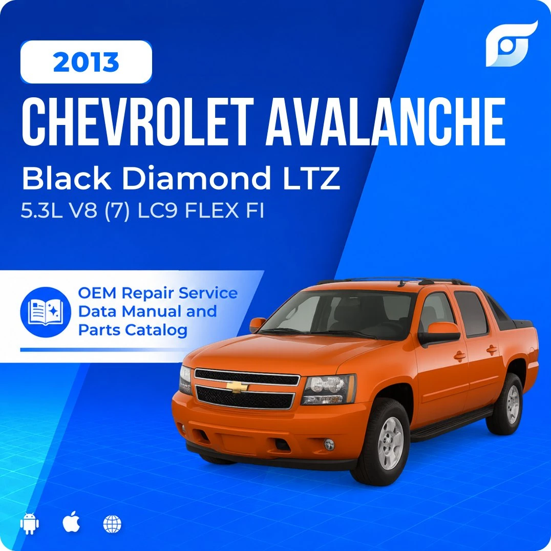 2013 Chevrolet Avalanche Black Diamond LTZ - OEM Repair Service Manual