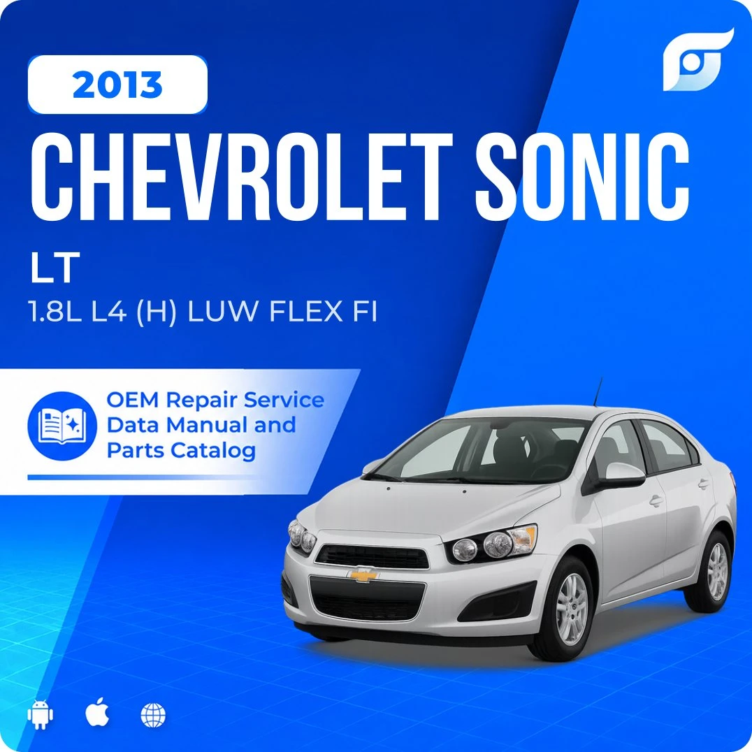 2013 Chevrolet Sonic LT - OEM Repair Service Manual