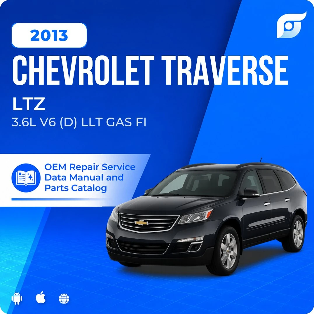 2013 Chevrolet Traverse LTZ - OEM Repair Service Manual