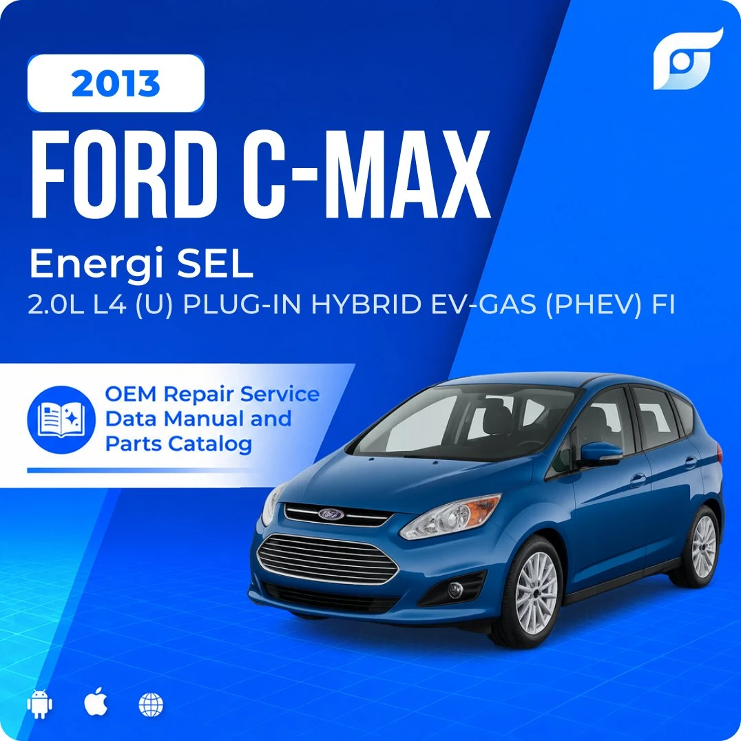 2013 Ford C-Max Energi SEL - OEM Repair Service Manual