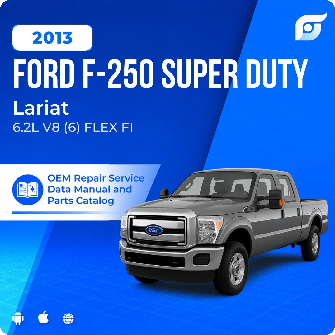 2013 Ford F-250 Super Duty Lariat - OEM Repair Service Manual