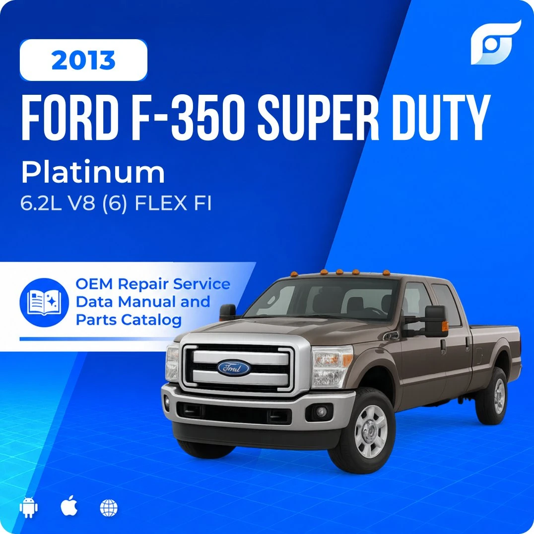 2013 Ford F-350 Super Duty Platinum - OEM Repair Service Manual