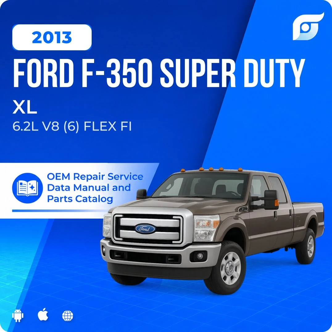 2013 Ford F-350 Super Duty XL - OEM Repair Service Manual