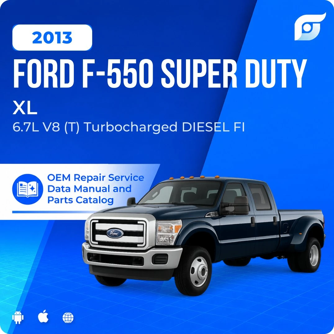 2013 Ford F-550 Super Duty XL - OEM Repair Service Manual