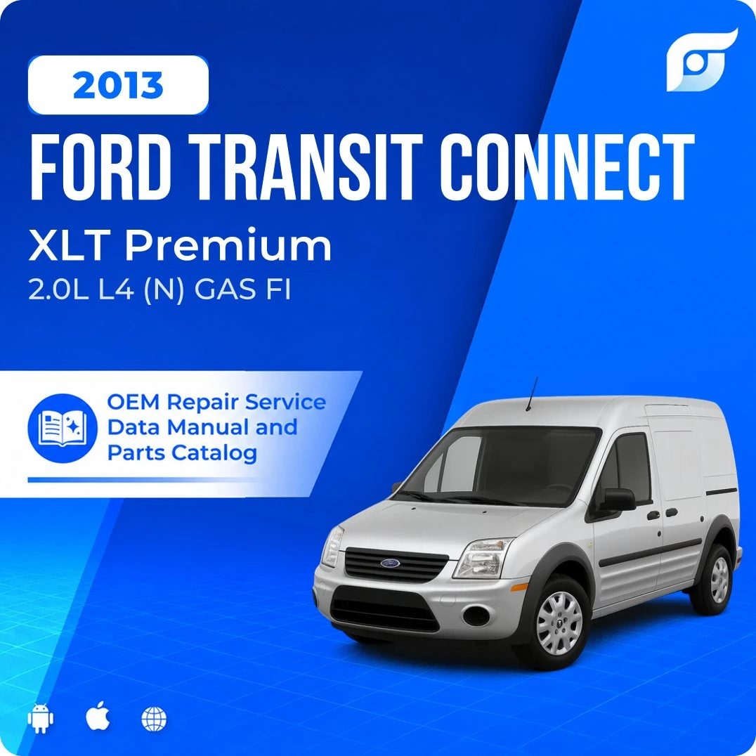2013 Ford Transit Connect XLT Premium - OEM Repair Service Manual