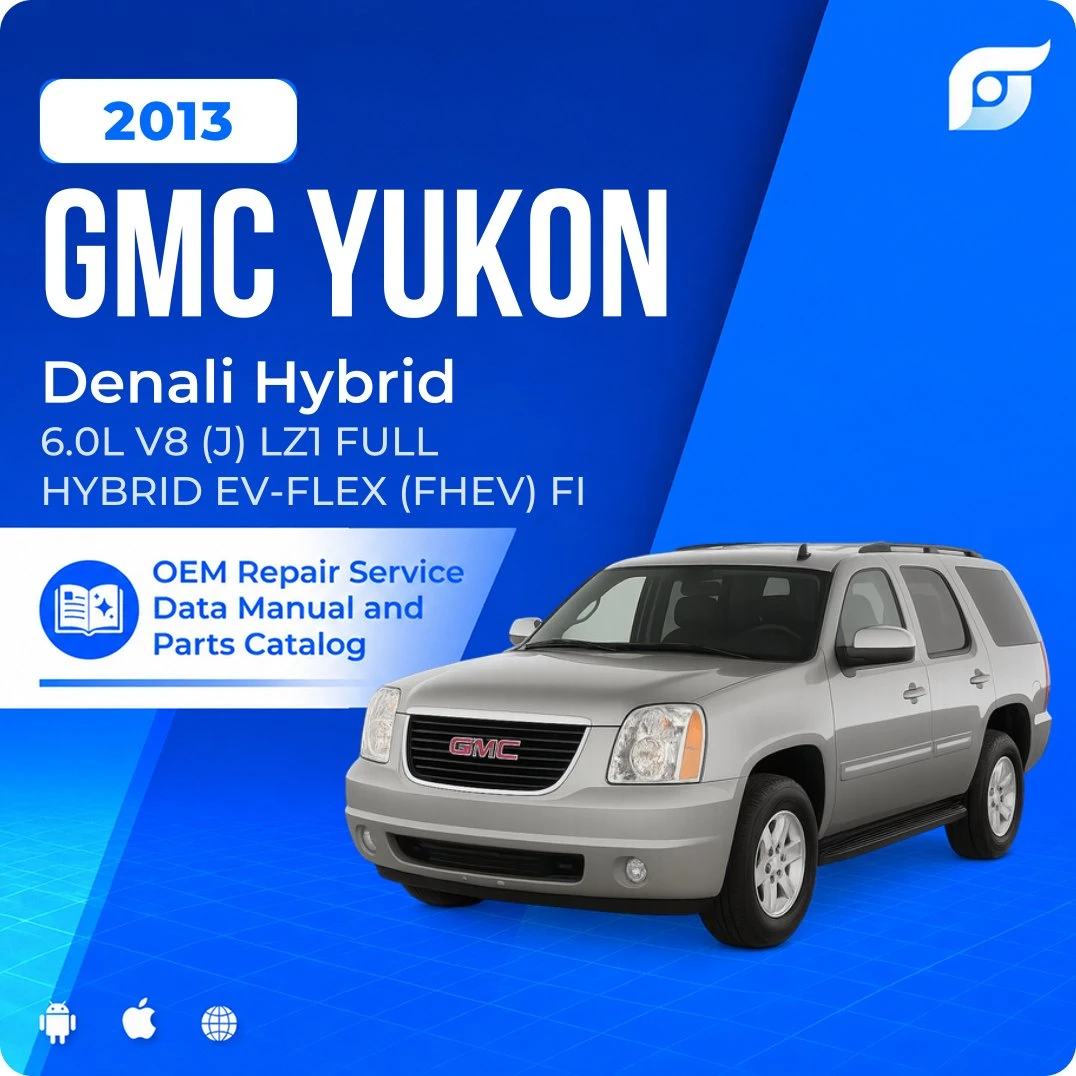 2013 GMC Yukon Denali Hybrid - OEM Repair Service Manual