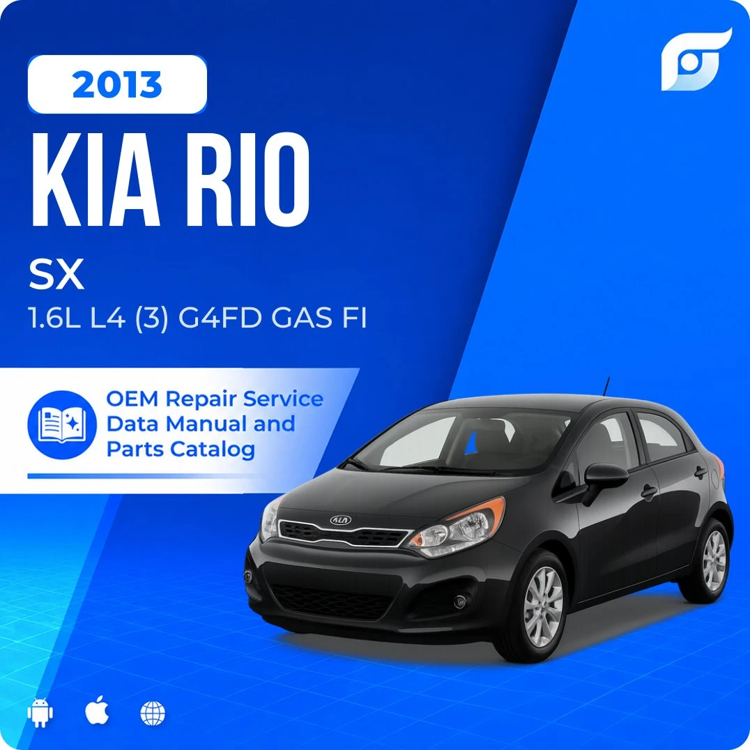 2013 Kia Rio SX - OEM Repair Service Manual