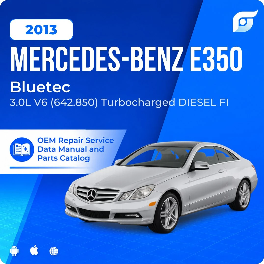 2013 Mercedes-Benz E350 Bluetec - OEM Repair Service Manual