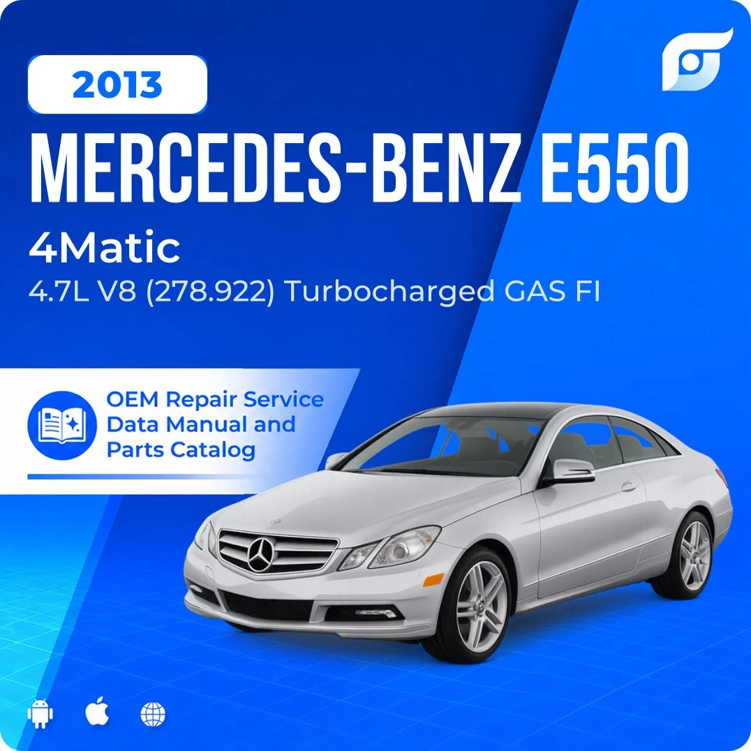 2013 Mercedes-Benz E550 4Matic - OEM Repair Service Manual