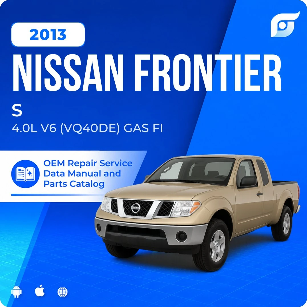 2013 Nissan Frontier S - OEM Repair Service Manual