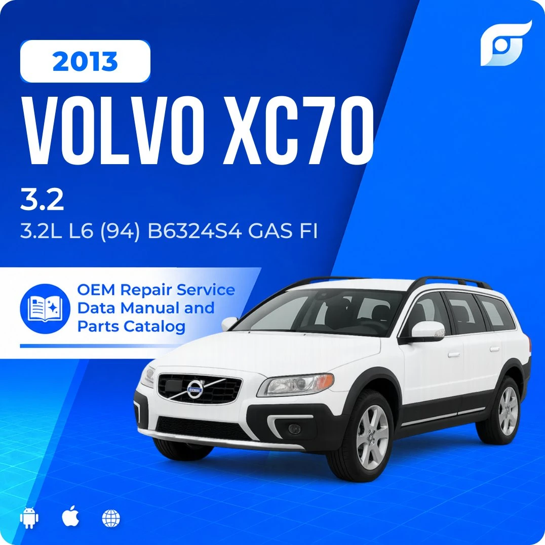 2013 Volvo XC70 3.2 - OEM Repair Service Manual