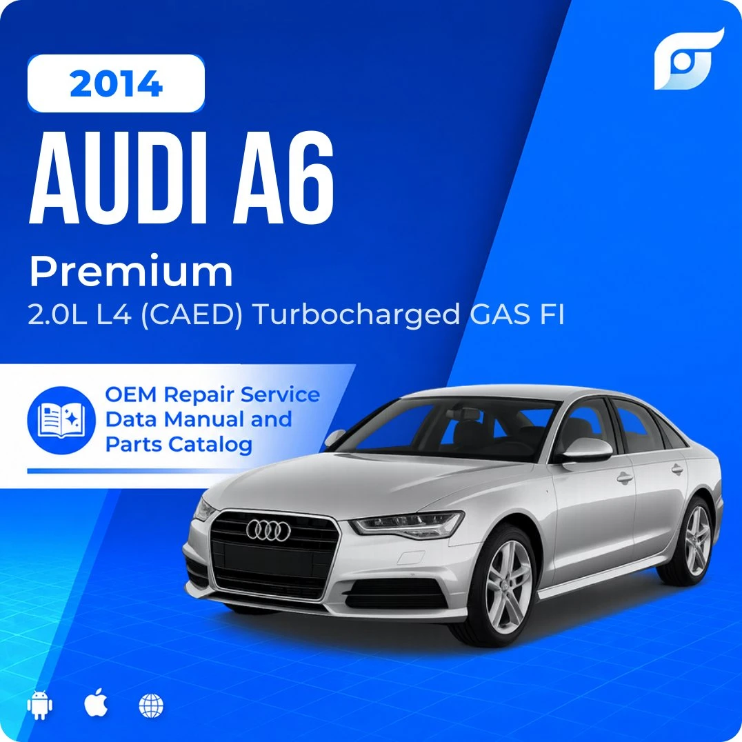 2014 Audi A6 Premium - OEM Repair Service Manual