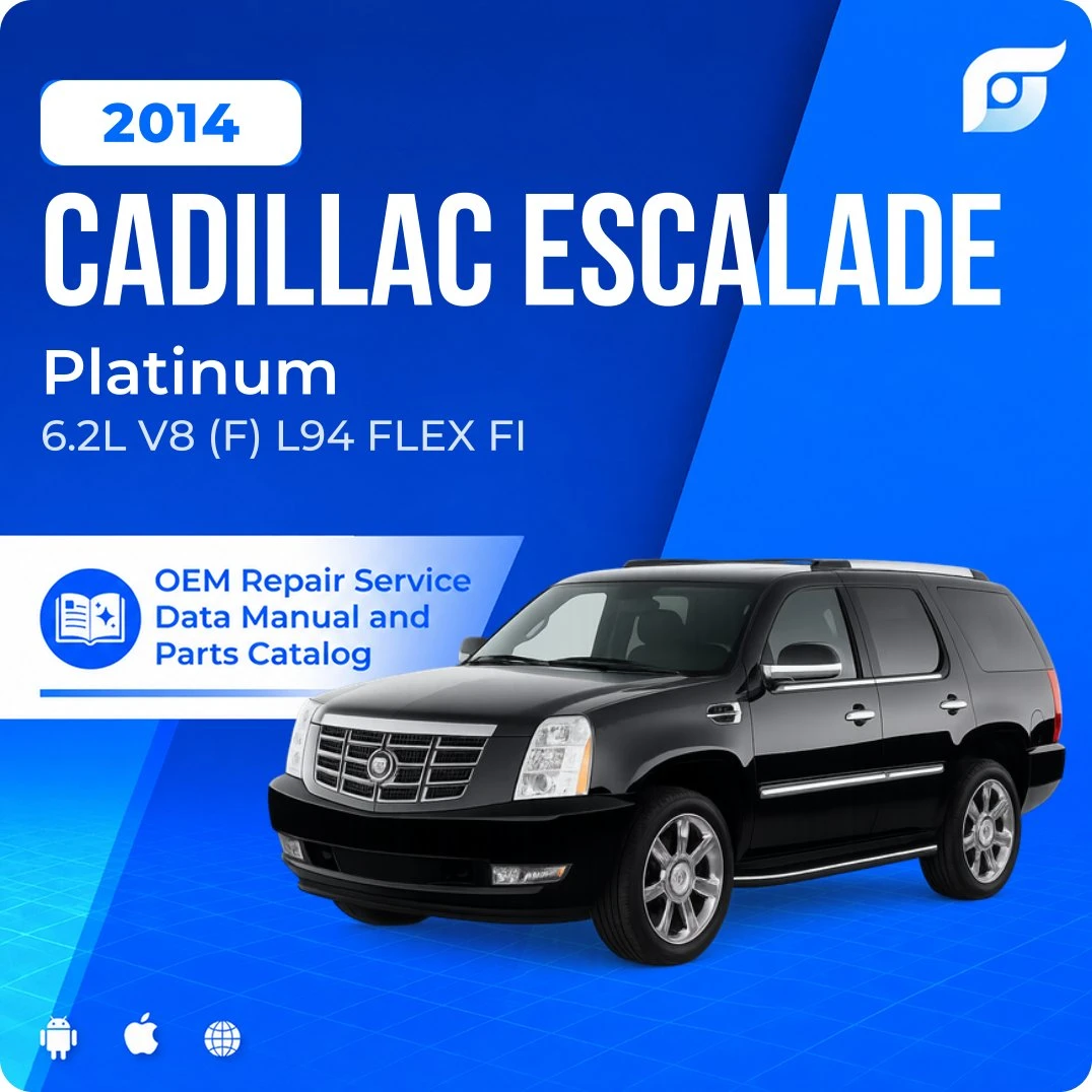 2014 Cadillac Escalade Platinum - OEM Repair Service Manual