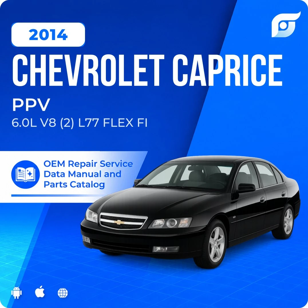 2014 Chevrolet Caprice PPV - OEM Repair Service Manual