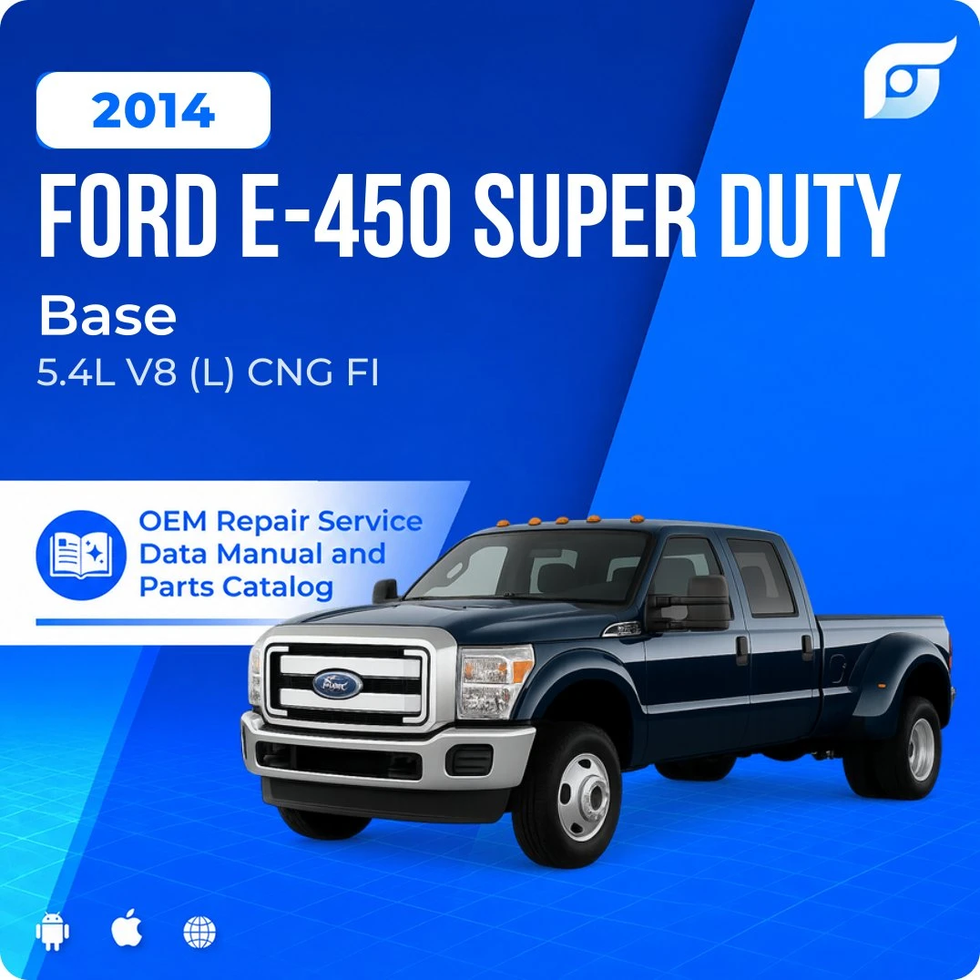 2014 Ford E-450 Super Duty Base - OEM Repair Service Manual