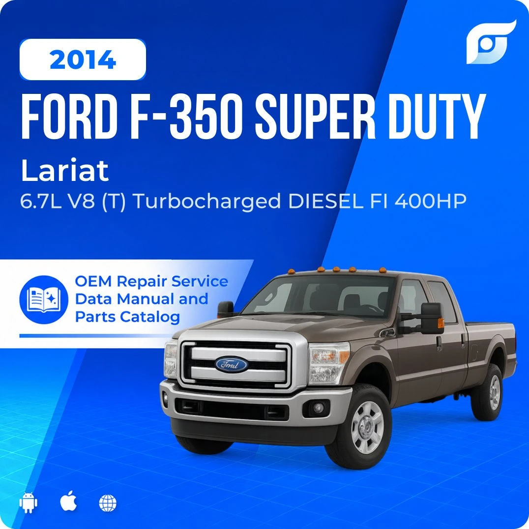 2014 Ford F-350 Super Duty Lariat - OEM Repair Service Manual