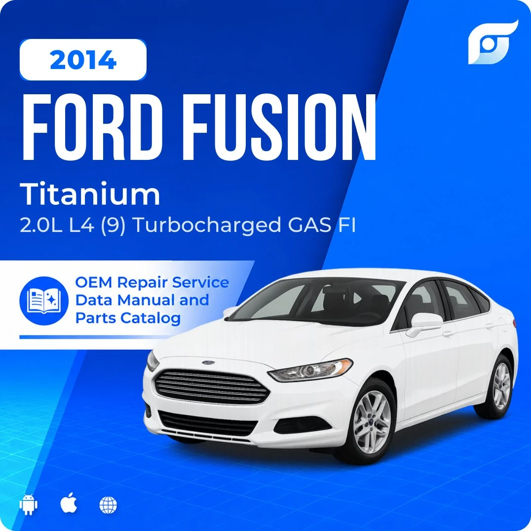 2014 Ford Fusion Titanium - OEM Repair Service Manual