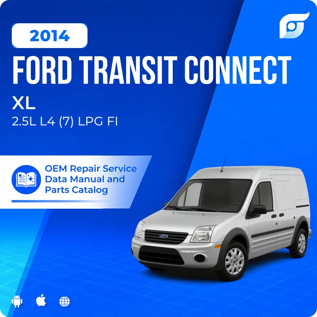 2014 Ford Transit Connect XL - OEM Repair Service Manual