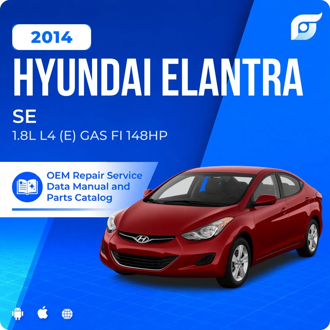2014 Hyundai Elantra SE - OEM Repair Service Manual