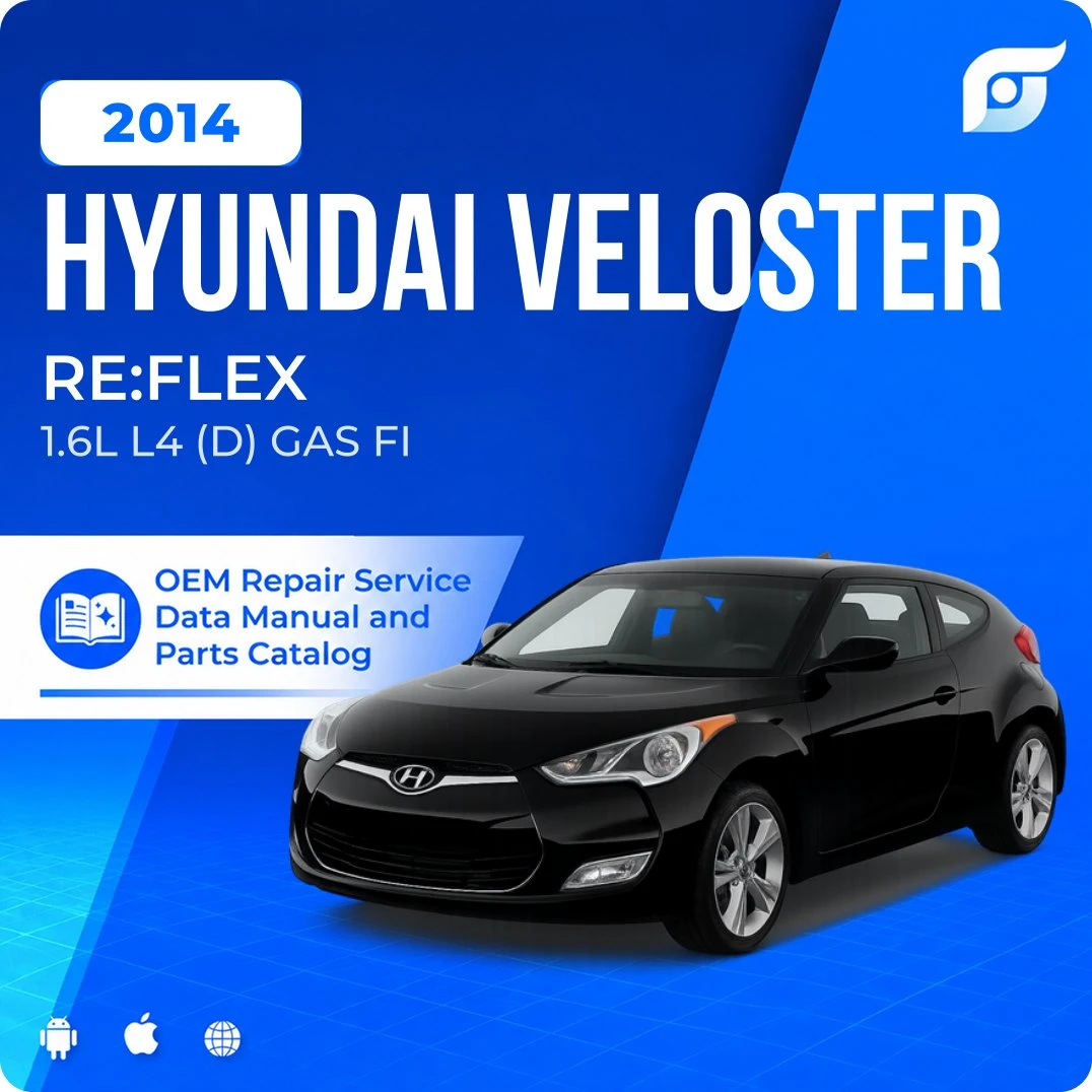 2014 Hyundai Veloster RE:FLEX - OEM Repair Service Manual
