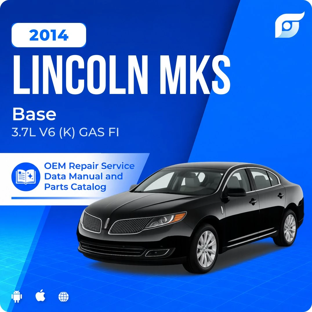 2014 Lincoln MKS Base - OEM Repair Service Manual