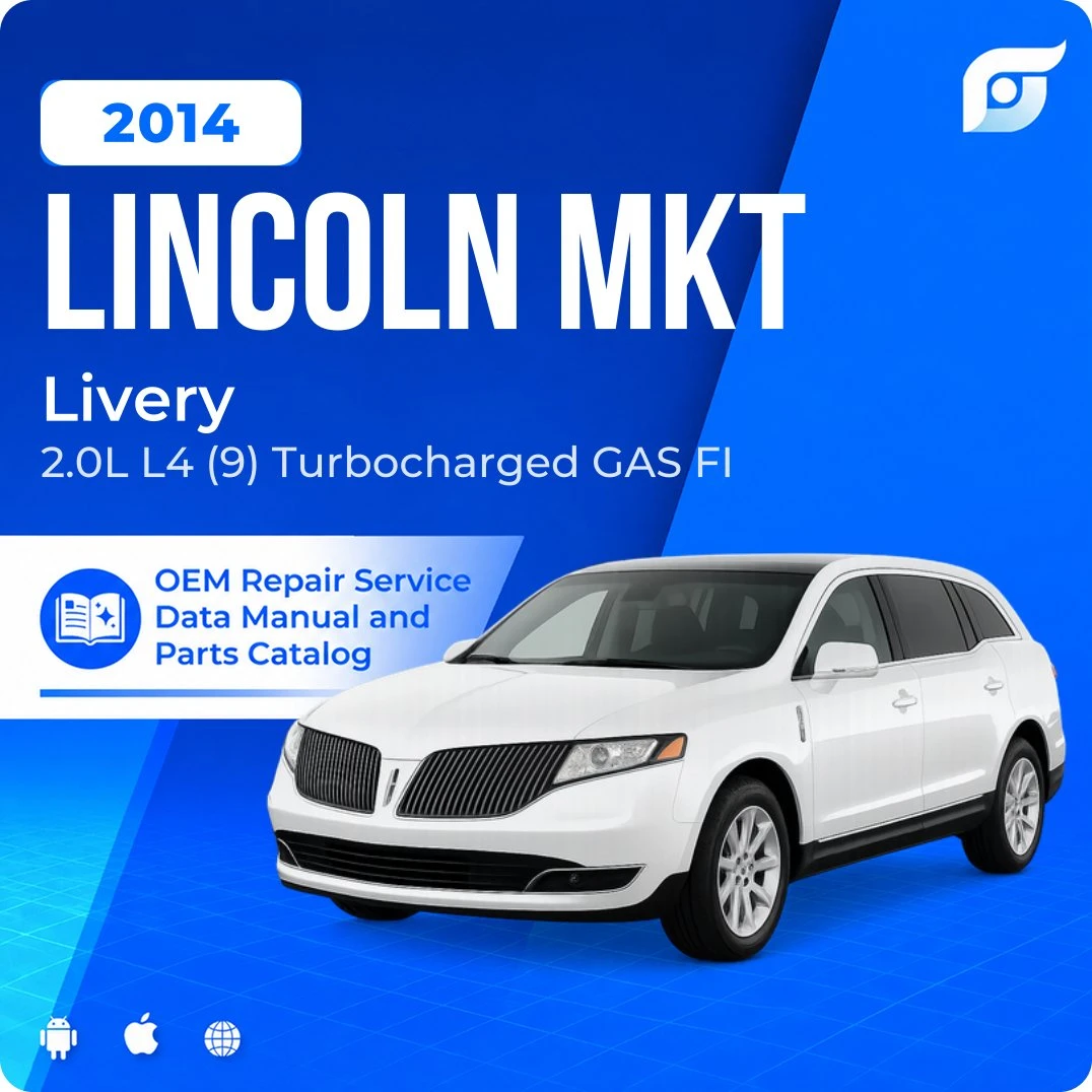 2014 Lincoln MKT Livery - OEM Repair Service Manual