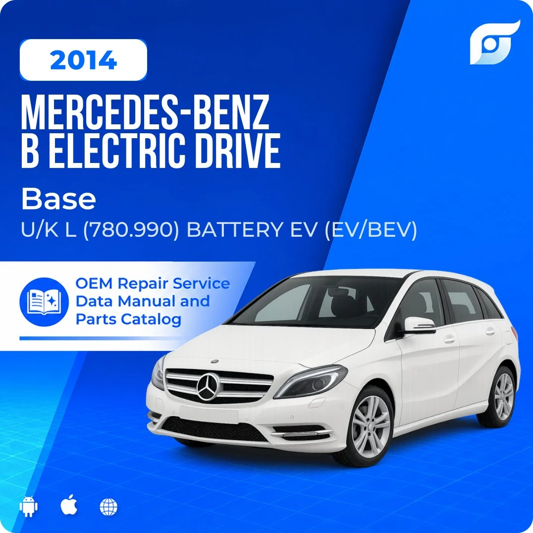 2014 Mercedes-Benz B Electric Drive Base - OEM Repair Service Manual