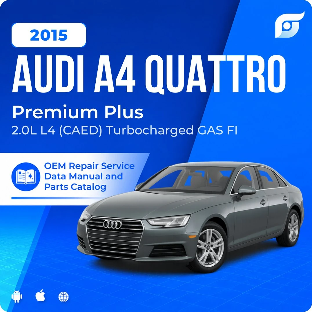 2015 Audi A4 Quattro Premium Plus - OEM Repair Service Manual