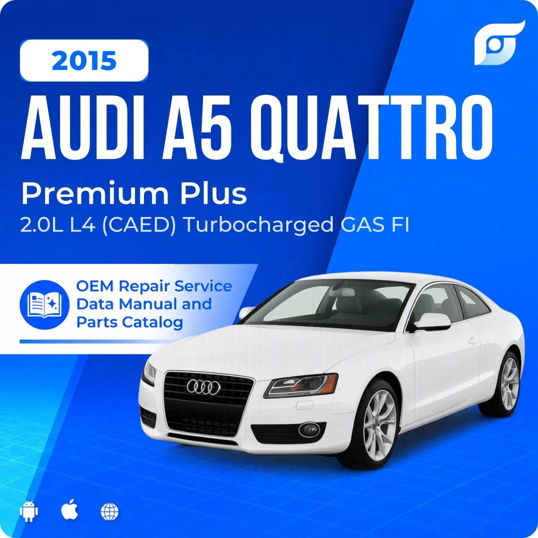 2015 Audi A5 Quattro Premium Plus - OEM Repair Service Manual