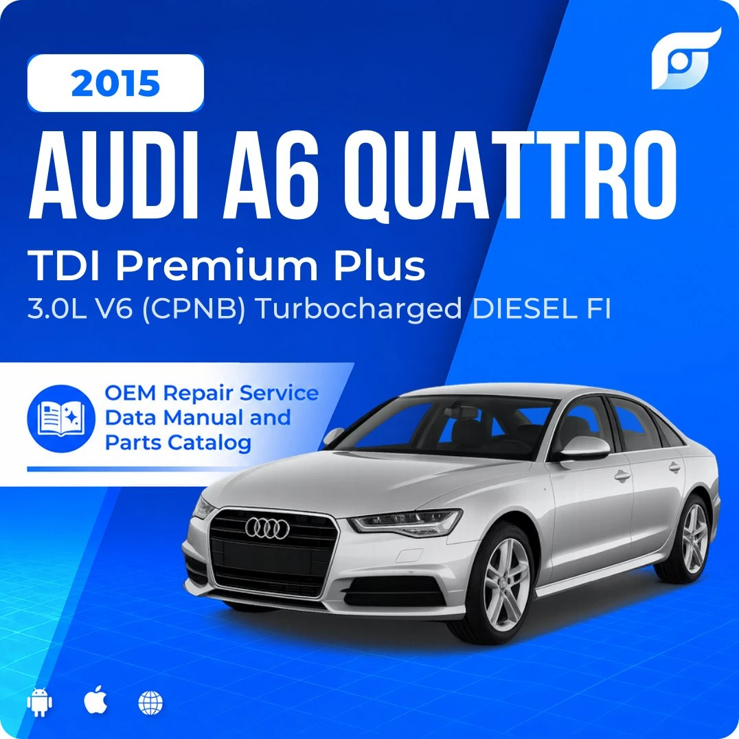 2015 Audi A6 Quattro TDI Premium Plus - OEM Repair Service Manual