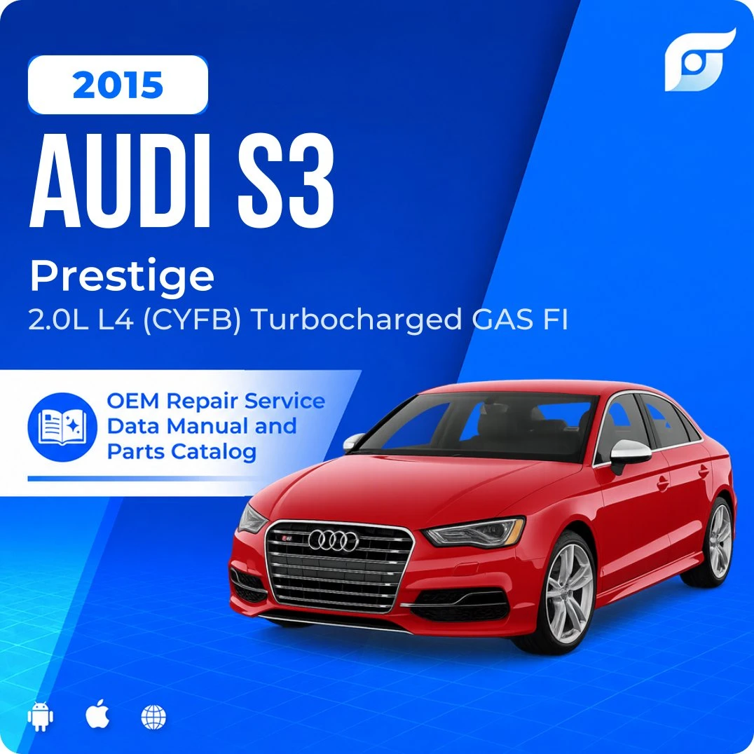 2015 Audi S3 Prestige - OEM Repair Service Manual