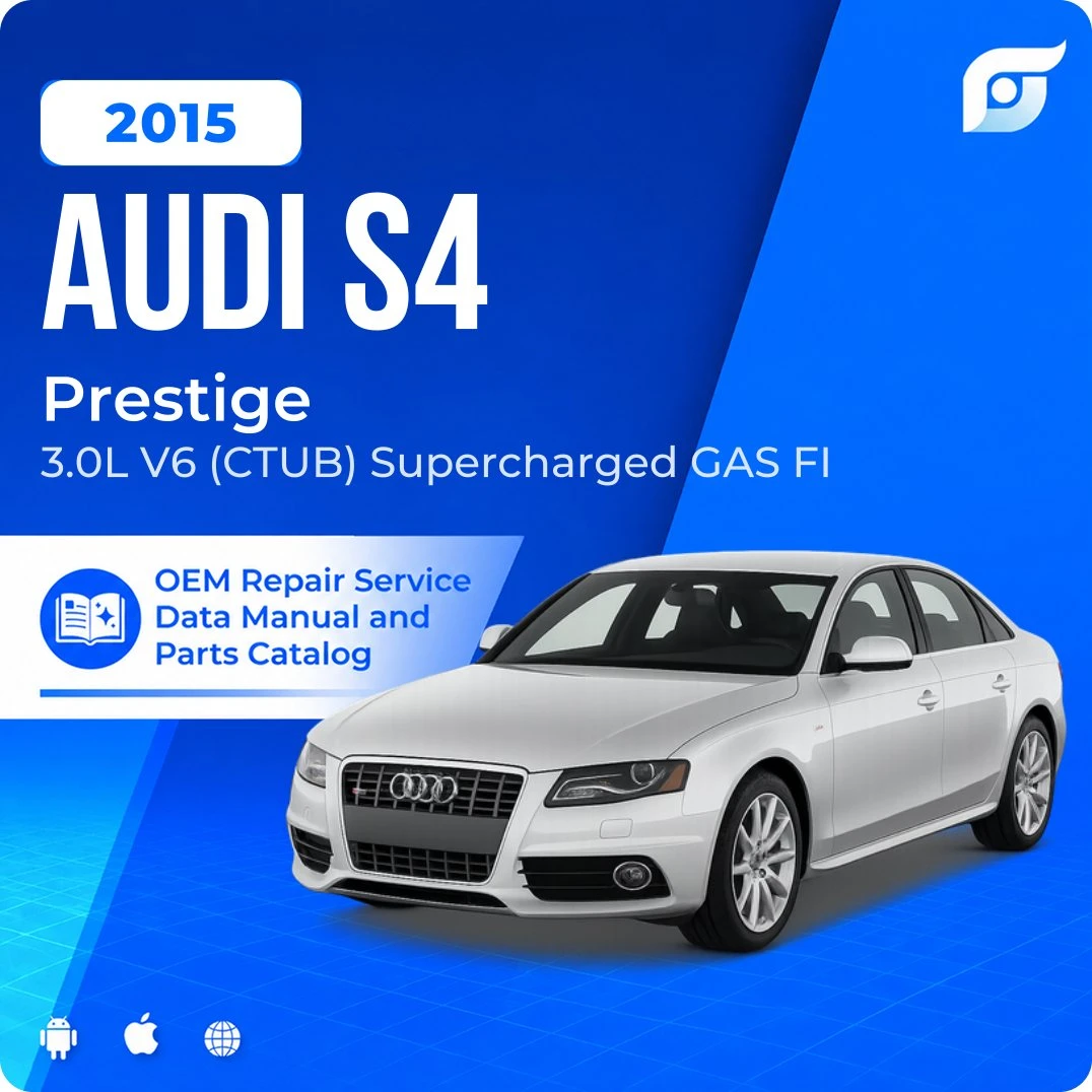 2015 Audi S4 Prestige - OEM Repair Service Manual