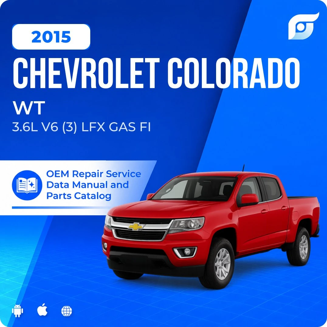 2015 Chevrolet Colorado WT - OEM Repair Service Manual