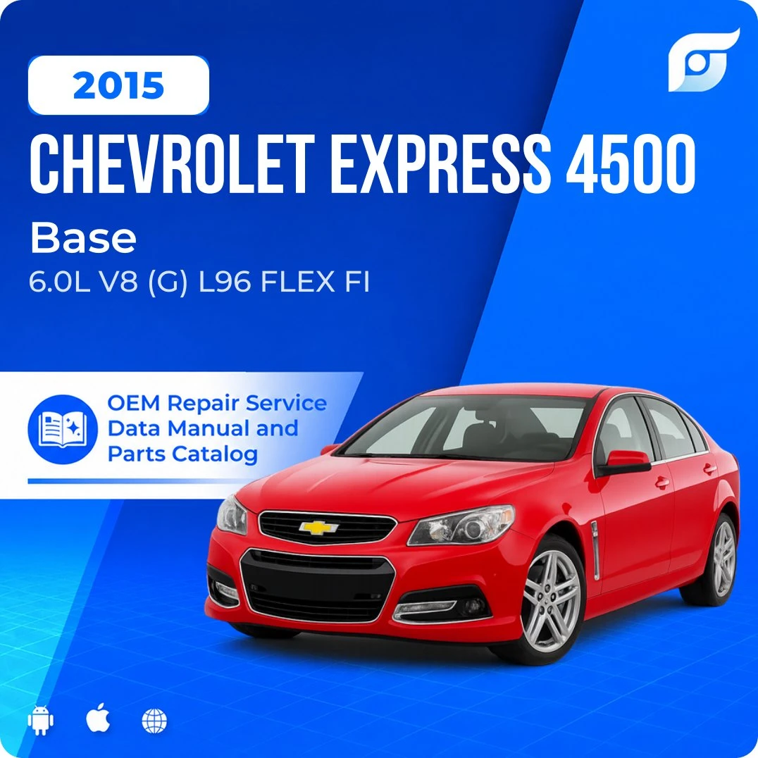 2015 Chevrolet Express 4500 Base - OEM Repair Service Manual