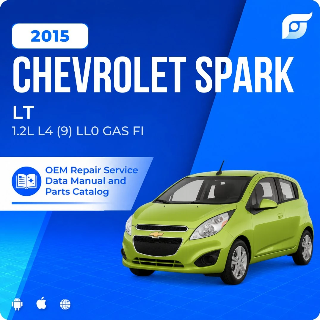 2015 Chevrolet Spark LT - OEM Repair Service Manual