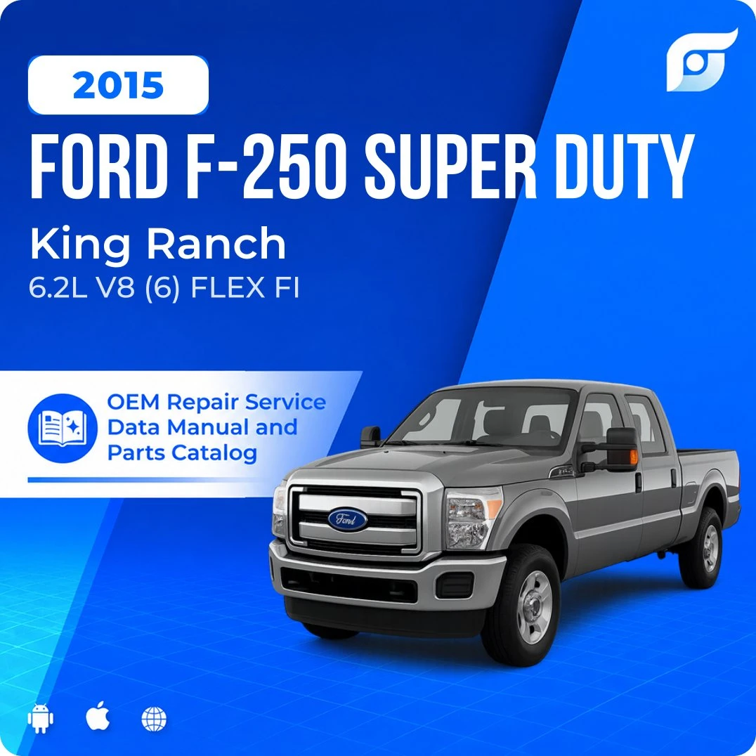 2015 Ford F-250 Super Duty King Ranch - OEM Repair Service Manual