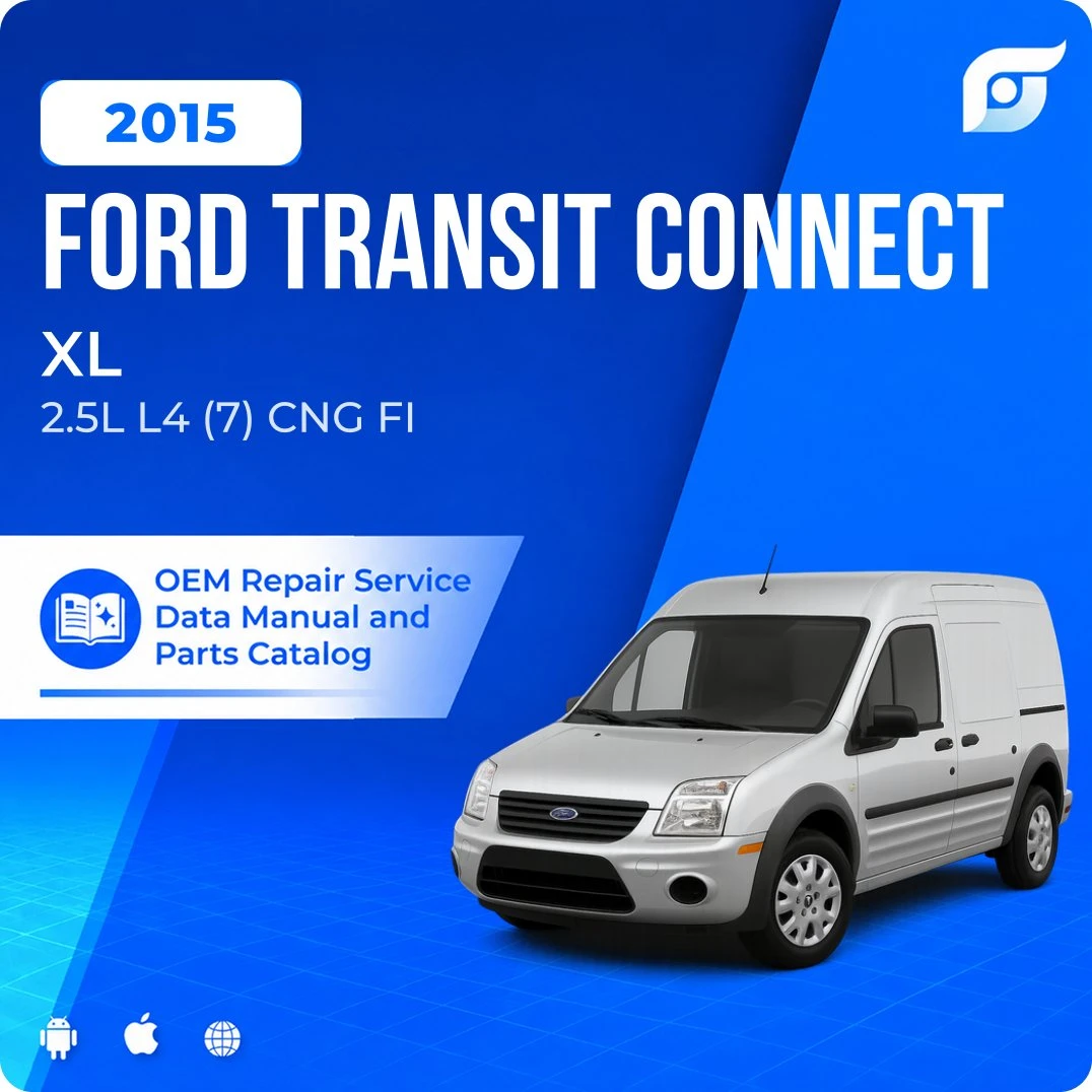 2015 Ford Transit Connect XL - OEM Repair Service Manual