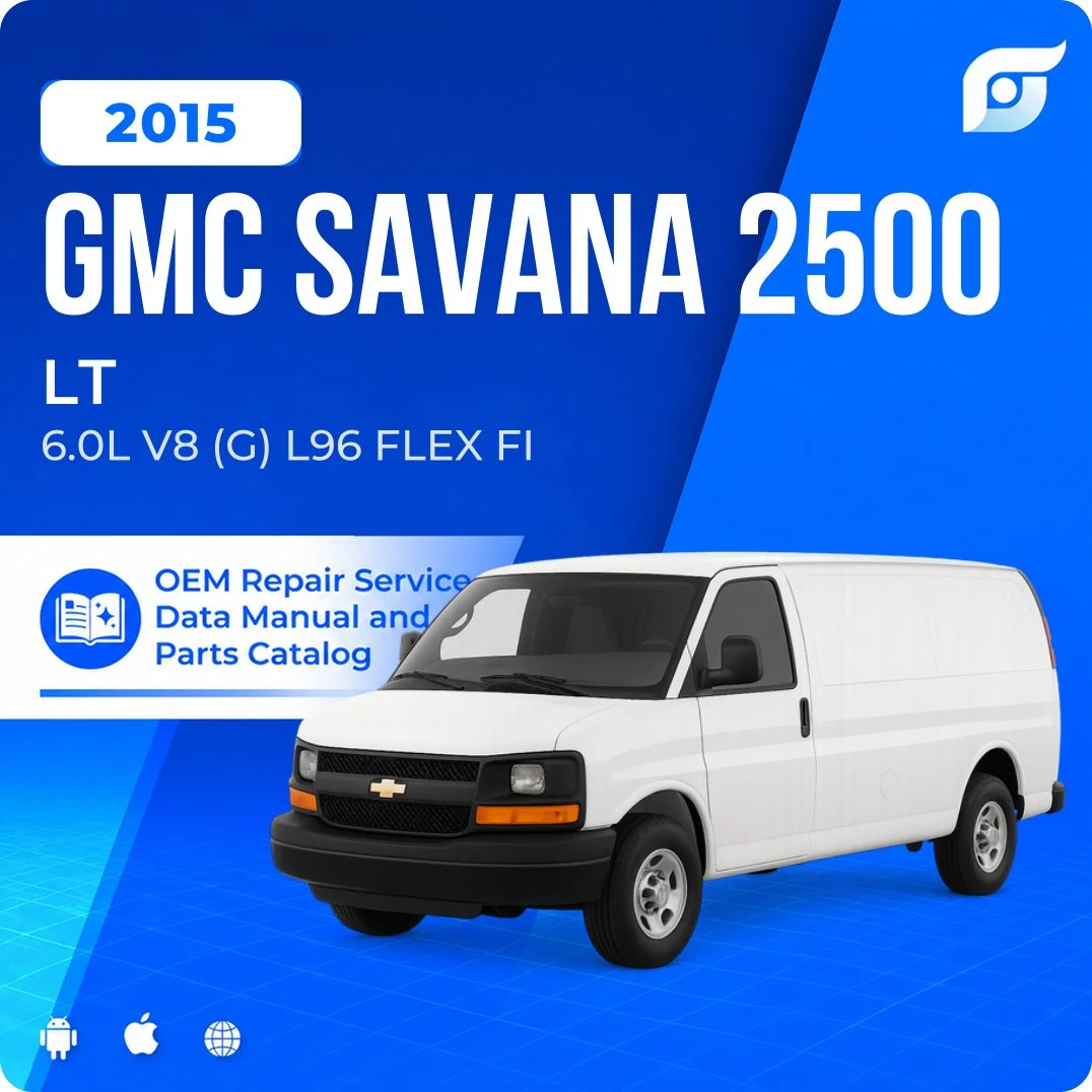 2015 GMC Savana 2500 LT - OEM Repair Service Manual