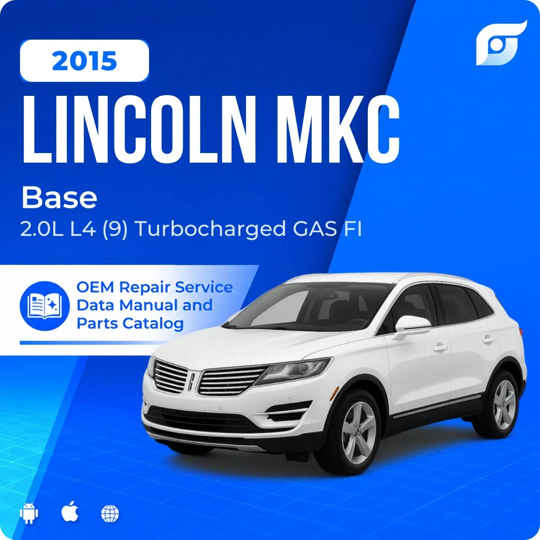 2015 Lincoln MKC Base - OEM Repair Service Manual
