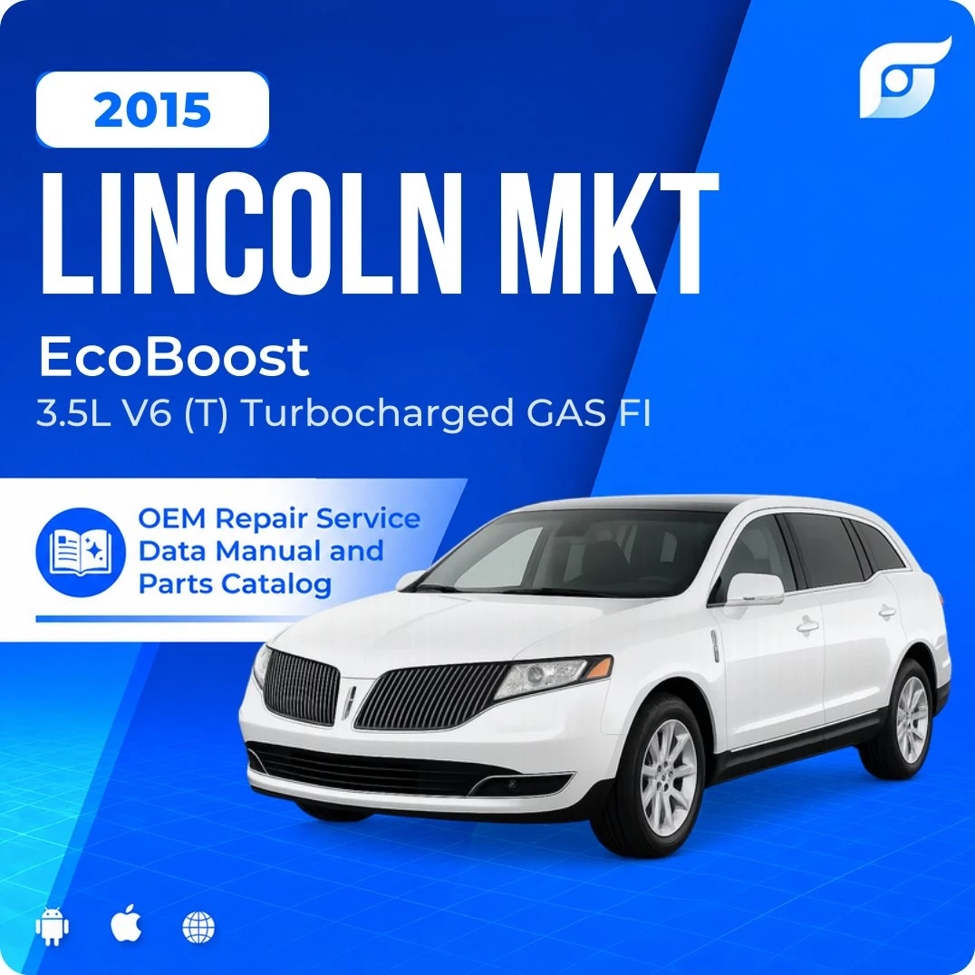 2015 Lincoln MKT EcoBoost - OEM Repair Service Manual