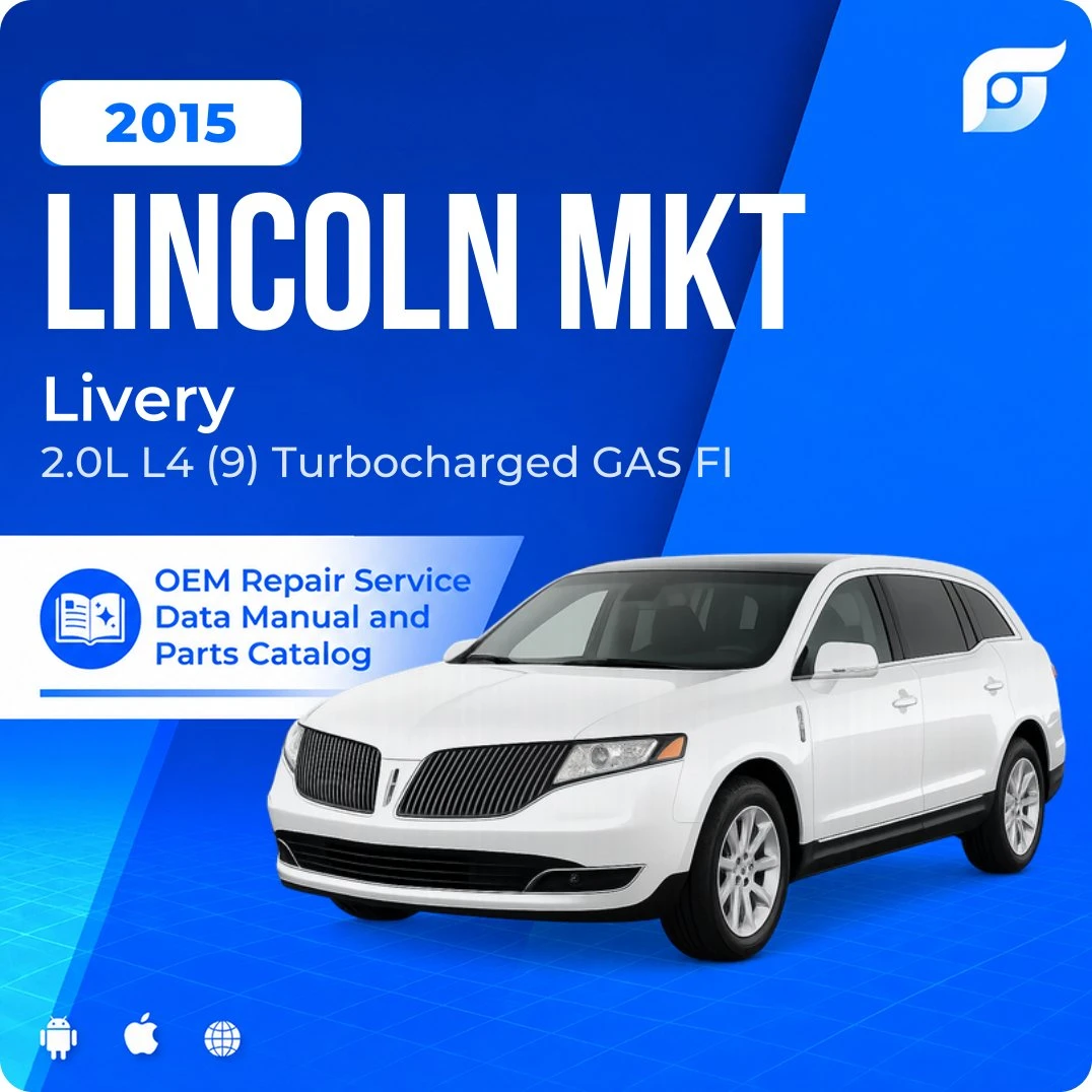 2015 Lincoln MKT Livery - OEM Repair Service Manual