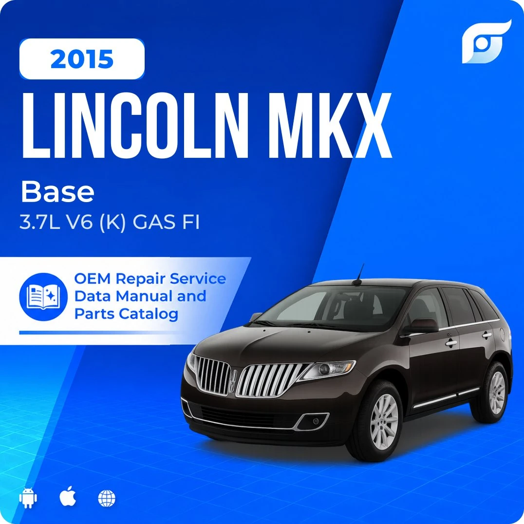 2015 Lincoln MKX Base - OEM Repair Service Manual
