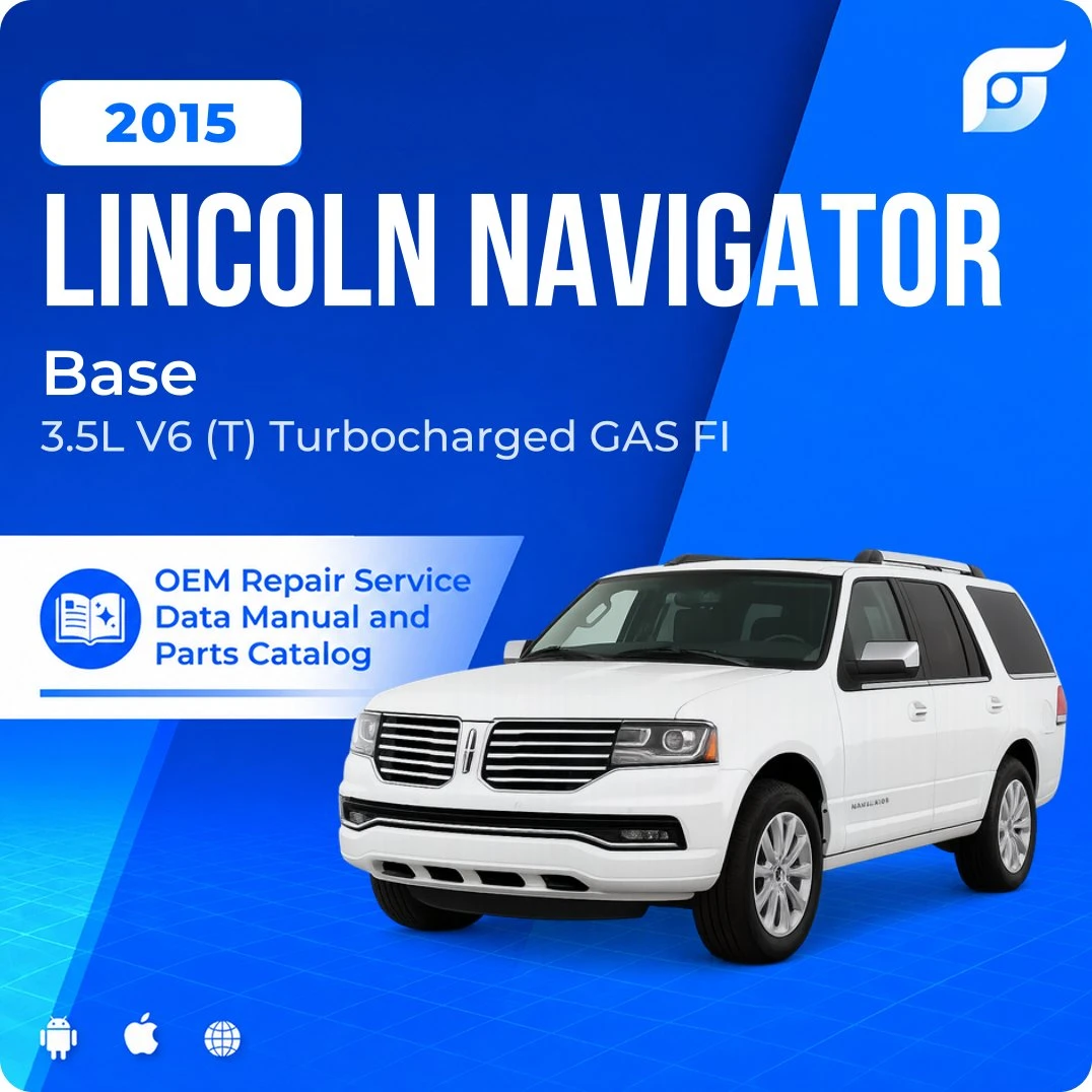 2015 Lincoln Navigator Base - OEM Repair Service Manual