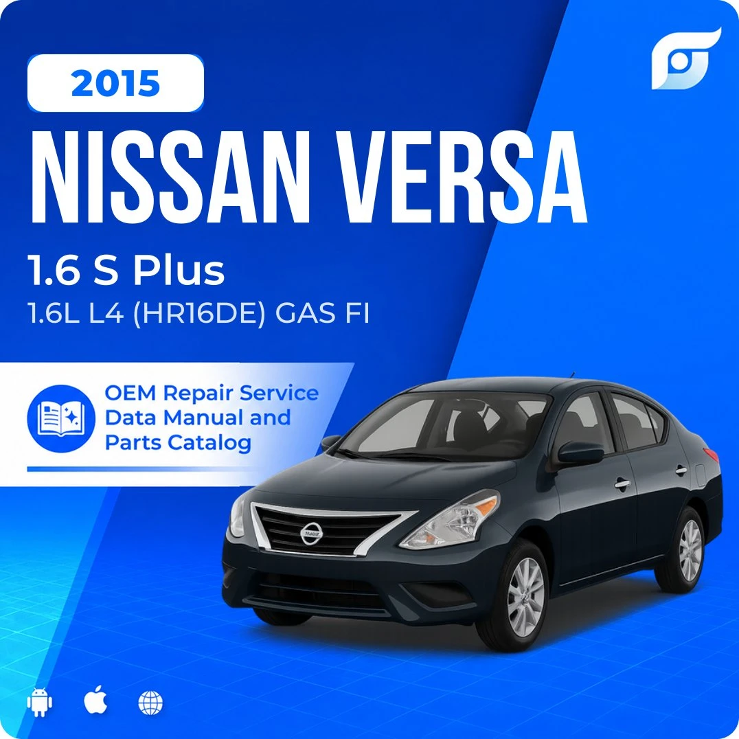 2015 Nissan Versa 1.6 S Plus - OEM Repair Service Manual