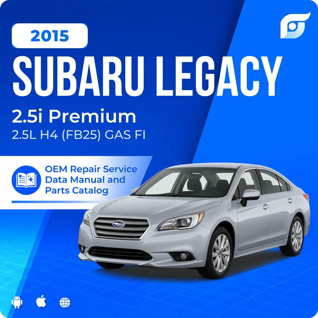 2015 Subaru Legacy 2.5i Premium - OEM Repair Service Manual
