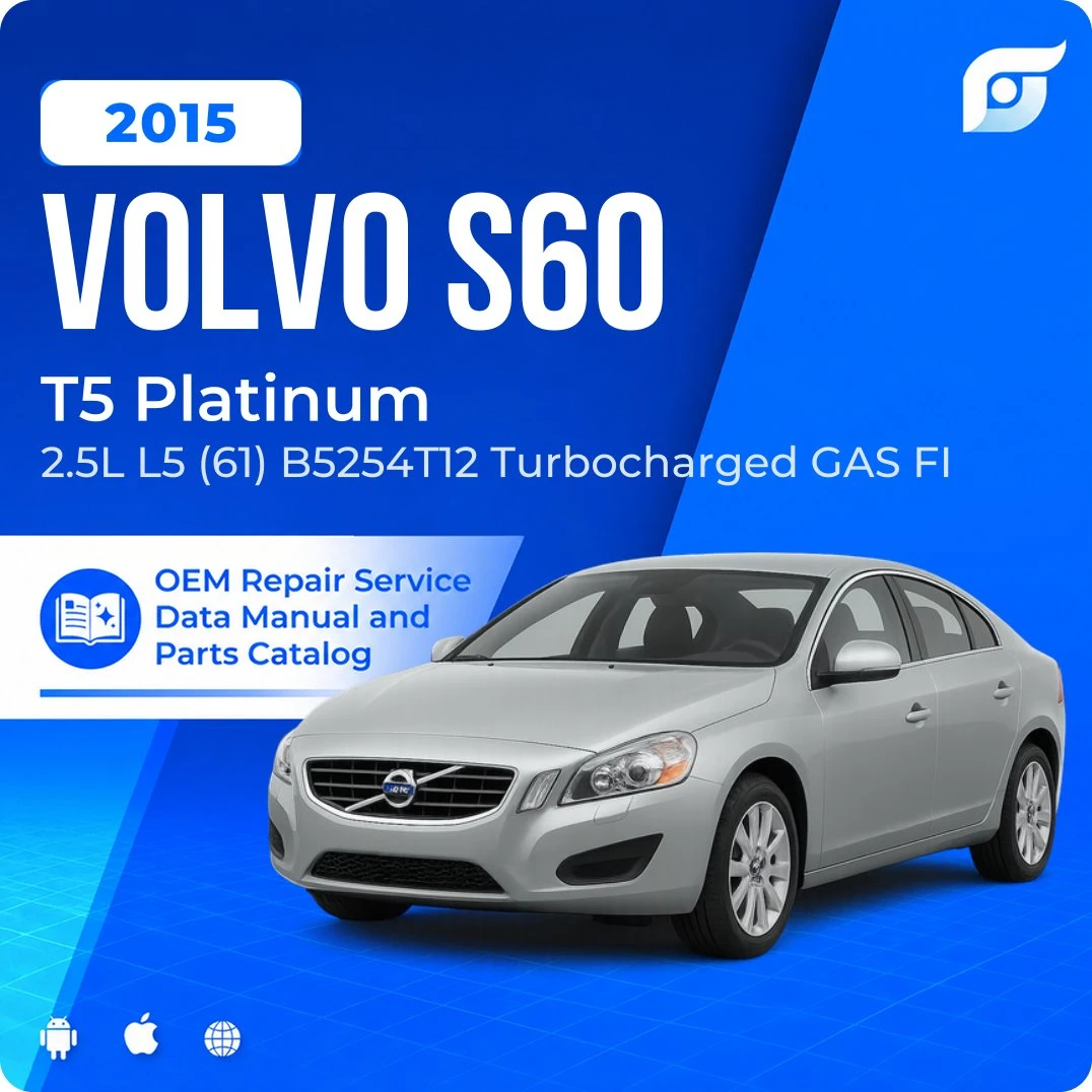 2015 Volvo S60 T5 Platinum - OEM Repair Service Manual