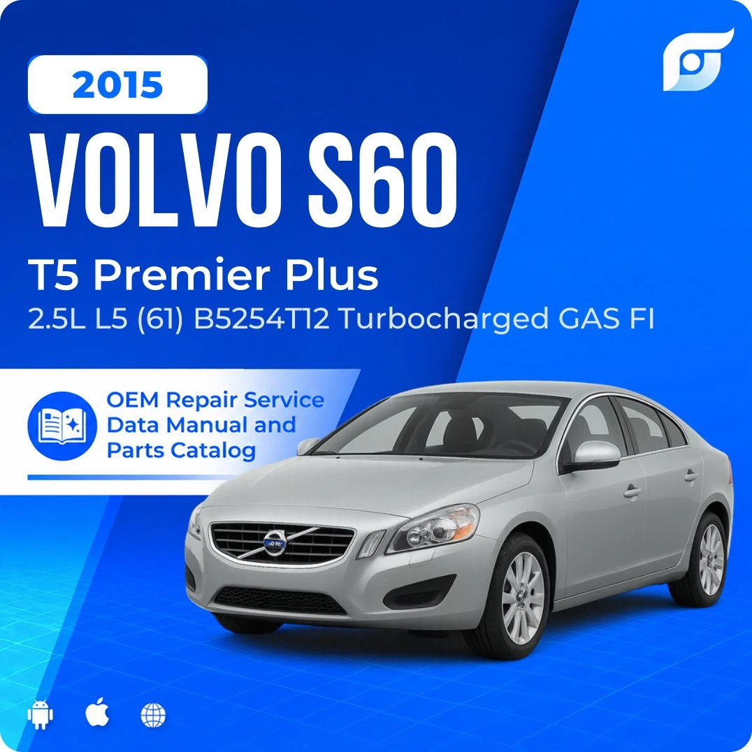 2015 Volvo S60 T5 Premier Plus - OEM Repair Service Manual