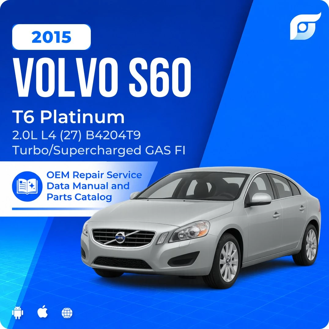 2015 Volvo S60 T6 Platinum - OEM Repair Service Manual